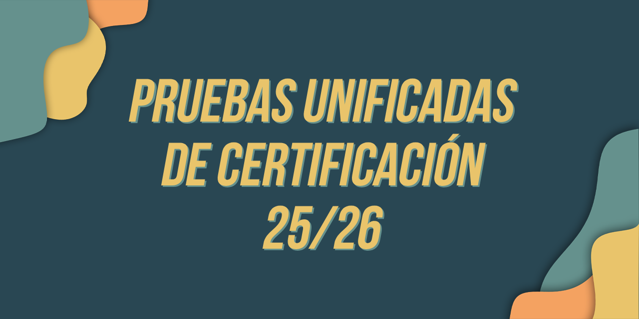 Calendario de las Pruebas Unificadas de Certificación