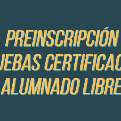 Pruebas de Certificación 25/26: Matrícula alumnado libre